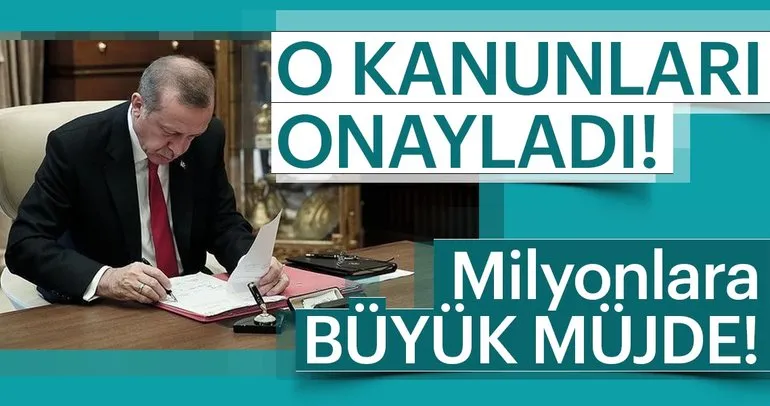 Son dakika: Cumhurbaşkanı Erdoğan 3 kanunu onayladı