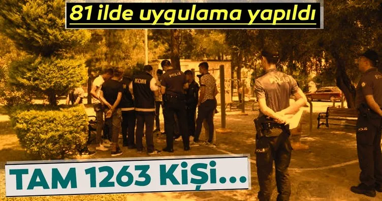 Son dakika haberi: 81 ilde güven ve huzur uygulaması yapıldı: 1263 kişi yakalandı!