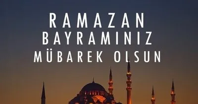 YEPYENİ BAYRAM MESAJLARI 2025: Resimli, dualı, anlamlı, kısa-uzun, en yeni Ramazan Bayramı kutlama mesajları!