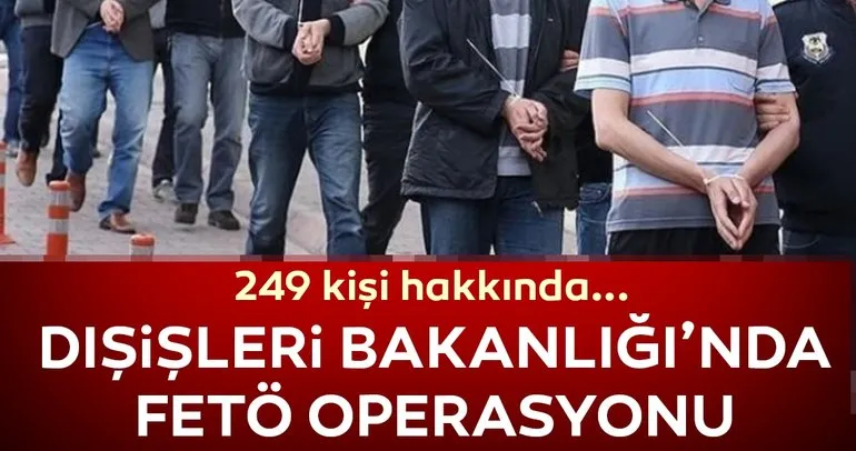 Dışişleri personeline yönelik FETÖ operasyonu: 78 gözaltı