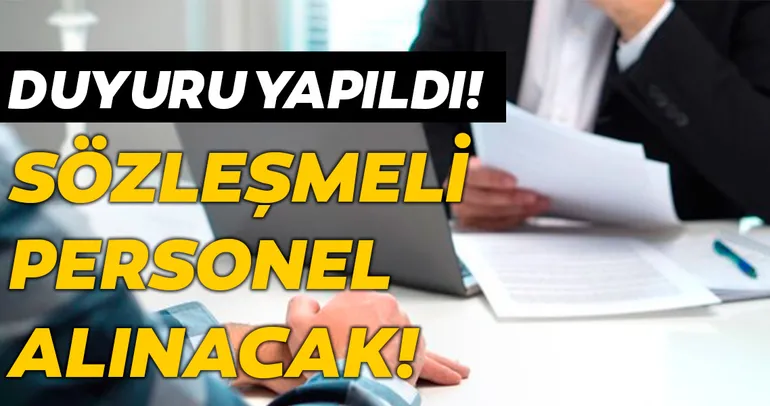 Duyuru yapıldı! Sözleşmeli personel alınacak... Sözleşmeli personel alımı başvuru şartları belli oldu mu?
