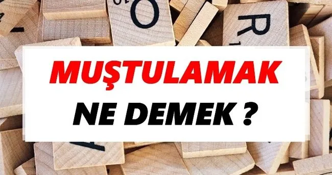 Muştulamak Ne Demek? TDK’ya Göre Muştulamak Sözlük Anlamı Nedir?