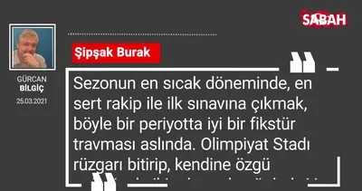 Gürcan Bilgiç | Şipşak Burak