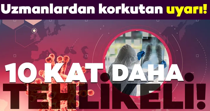 Son dakika haberi: Coronavirüs ile ilgili korkutan uyarı! Covid-19 mutasyona uğradı, 10 kat daha tehlikeli...