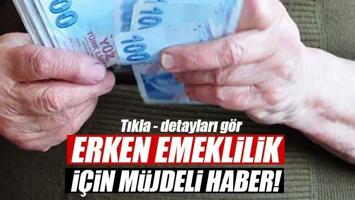 Erken Emeklilikte Heyecanlandiran Haber Galeri Turkiye