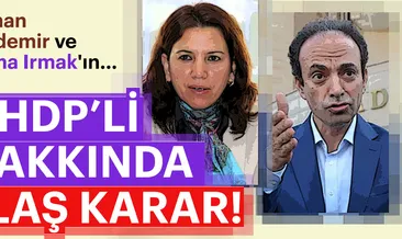 2 HDP’li hakkında flaş karar