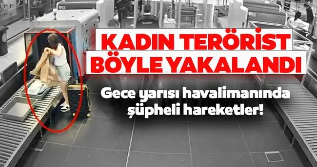 Son Dakika Haber Istanbul Havalimani Nda Kadin Terorist Boyle Yakalandi Son Dakika Haberler