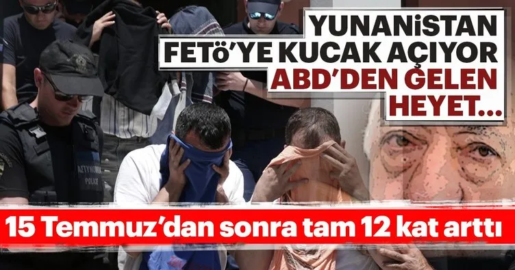 Yunanistan FETÖ'cülere kucak açtı