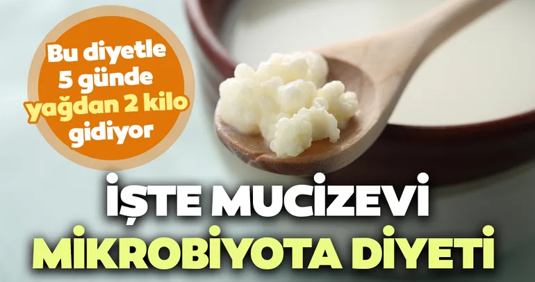 Bu diyet sayesinde mikrobiyotanızı düzenleyip 5 günde yağdan 2 kilo vereceksiniz