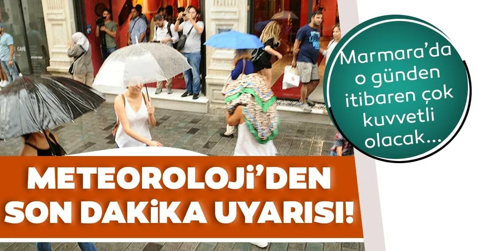 Meteoroloji Den Son Dakika Hava Durumu Raporu Marmara Ya O Gunden Itibaren Cok Kuvvetli Gelecek Istanbul Hava Durumu Nasil Son Dakika Haberler