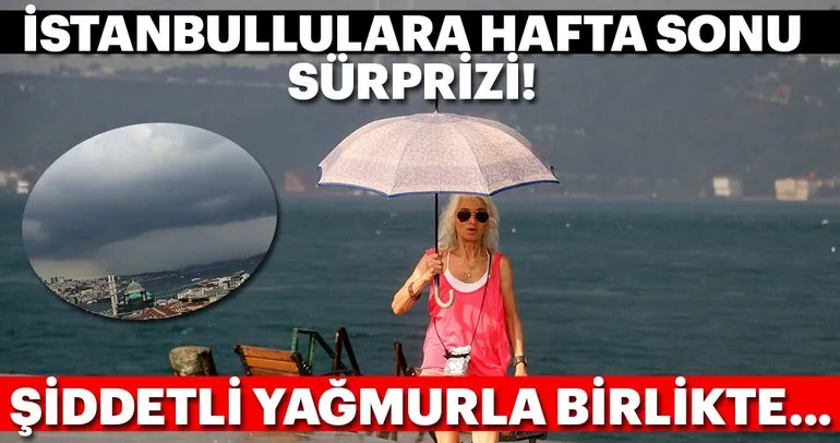 Son dakika haberi: İstanbullulara kötü haber! - Bugün hava durumu nasıl olacak?