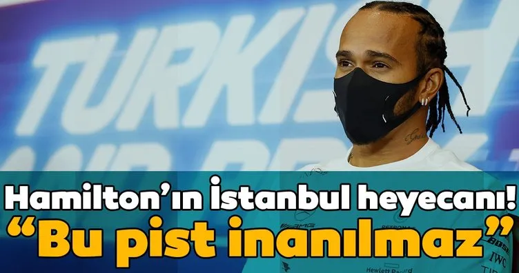 Lewis Hamilton’ın İstanbul heyecanı! Bu pist...