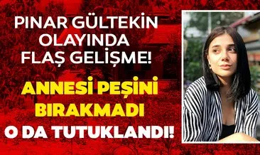 Pınar Gültekin cinayetinde SON DAKİKA gelişmesi! Annesinin şüphesi doğru çıktı: Cemal Metin Avcı’nın kardeşi Mertcan Avcı tutuklandı...