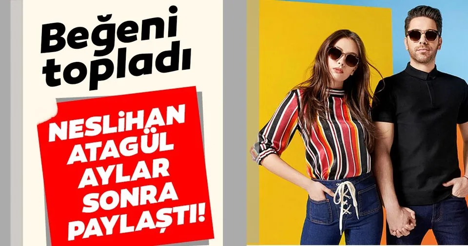 Neslihan Atagül aylar sonra paylaştı! - Sayfa 3 - Magazin ...