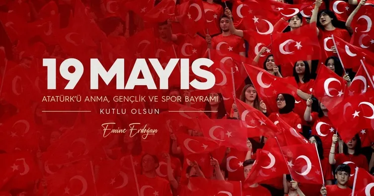 Emine Erdoğan’dan ’19 Mayıs’ mesajı