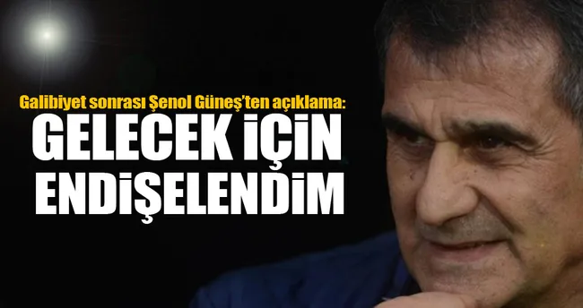 Gelecek için endişelendim
