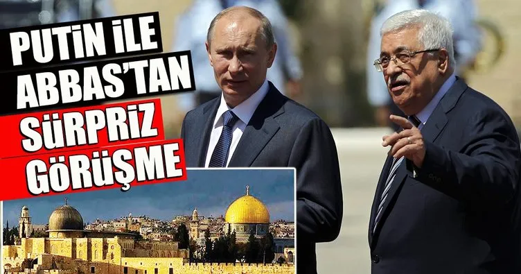 Putin ile Abbas Kudüsü görüştü
