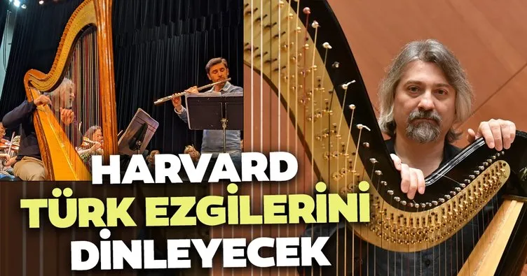 Harvard’da Anadolu ve Batı ezgileri, iki Türk sanatçının arp ve flütünden yankılanacak