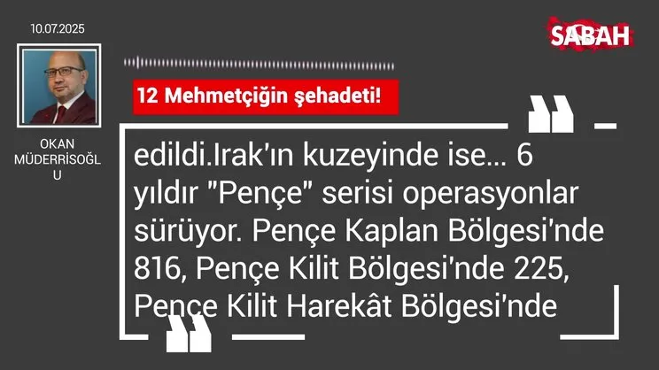 Okan Müderrisoğlu | 12 Mehmetçiğin şehadeti!