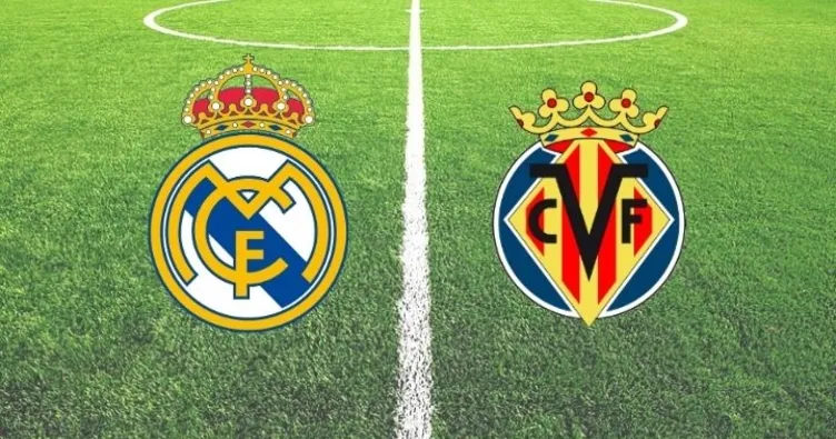 REAL MADRID - VILLARREAL MAÇI: Real Madrid - Villarreal maçı ne zaman, saat kaçta, hangi kanalda?
