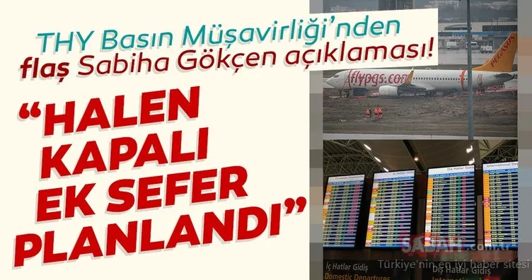 Sabiha Gökçen’den son dakika haber: Uçuşlara halen kapalı! THY İstanbul Havalimanı’ndan ek sefer planladı