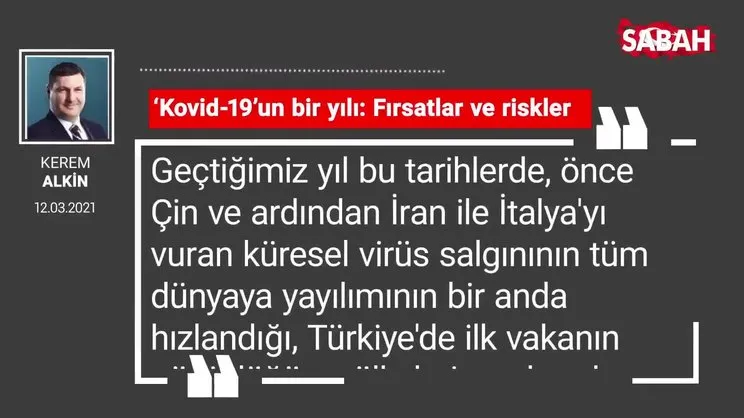 Kerem Alkin | ‘Kovid-19’un bir yılı: Fırsatlar ve riskler
