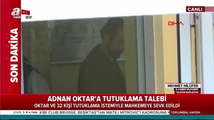 Adnan Oktar tutuklama talebiyle mahkemeye sevk edildi