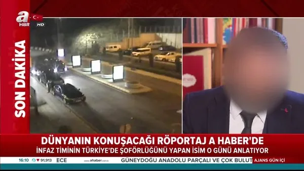 A Haber infaz timinin başındaki ismin Türk şoförü ile konuştu!