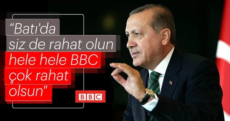 Cumhurbaşkanı Erdoğan’dan BBC’ye sert cevap