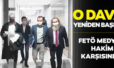 FETÖ medyası hakim karşısında