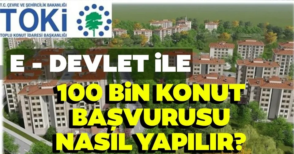 E Devlet Toki 100 Bin Sosyal Konut Basvurusu Nasil Yapilir Iste 2020 Toki 100 Bin Sosyal Konut Basvuru Sartlari Ve Ucreti Ekonomi Haberleri