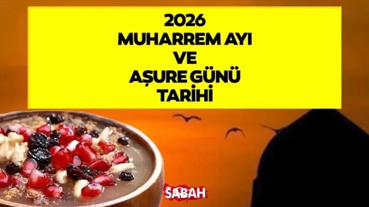 2026 Muharrem Ayı ve Aşure Günü Tarihleri Belli Oldu