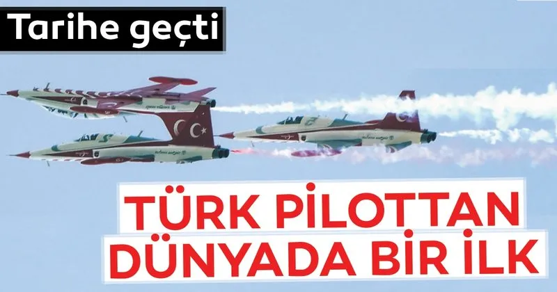 Turk Pilottan Dunyada Ilk Son Dakika Haberler