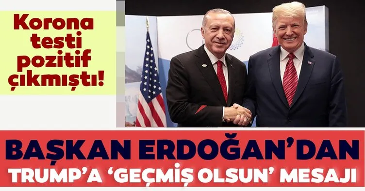 Son dakika: Başkan Erdoğan’dan ABD Başkanı Trump’a geçmiş olsun mesajı