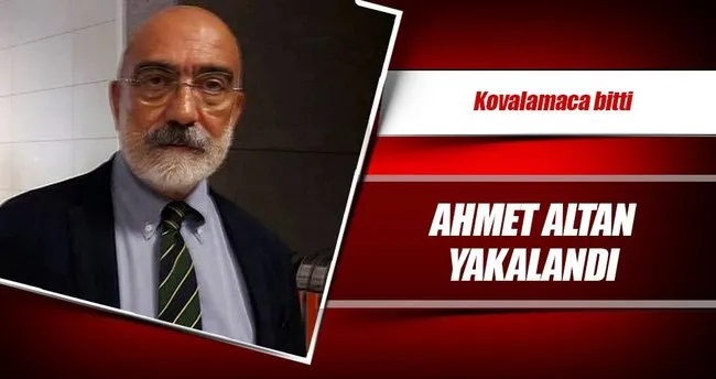 Ahmet Altan yakalandı