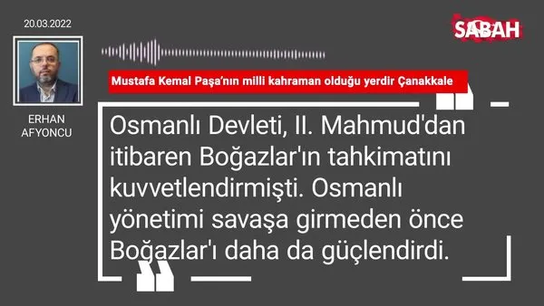 Erhan Afyoncu | Mustafa Kemal Paşa’nın milli kahraman olduğu yerdir Çanakkale