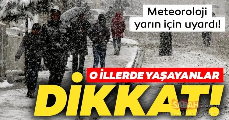 Meteoroloji’den son dakika kar yağışı ve İstanbul için hava durumu uyarısı! O illerde yaşayanlar dikkat