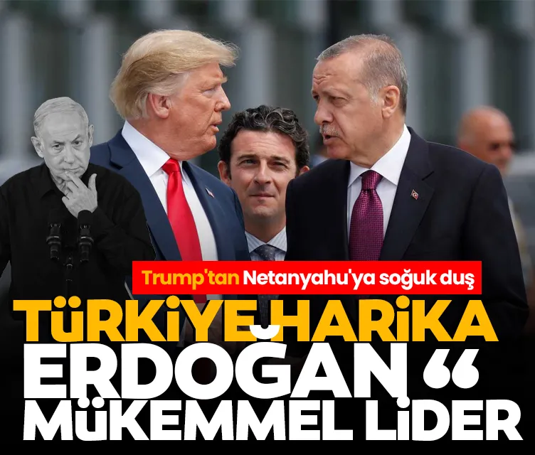 ABD Başkanı Donald Trump: Türkiye harika ülke, Erdoğan mükemmel lider