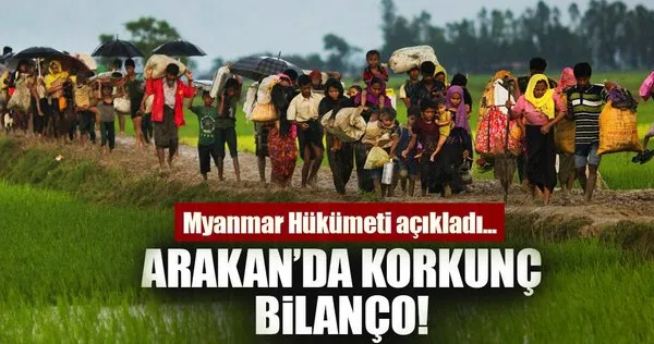 Son dakika: Arakan'da korkun&ç bilan&ço! Myanmar h&ük&ümeti a&çıkladı...