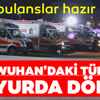 Son dakika: Wuhan'daki Türkler yurda dönüyor! 42 yolcuyu taşıyan 'Koca Yusuf' Ankara'ya indi