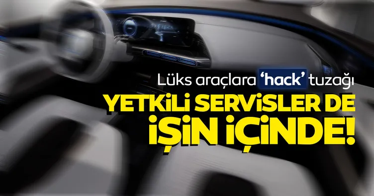 Lüks araçlara hack tuzağı! Araca uzaktan müdahale edip para kazanıyorlar