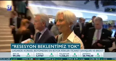 Lagarde: Resesyon riski görmüyorum