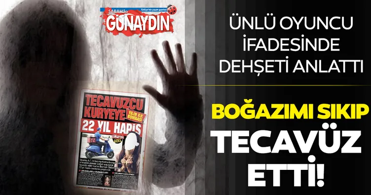 ‘Beni ölümle tehdit etti’