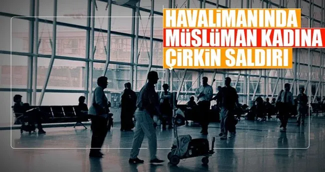 ABD’de müslüman havalimanı çalışanına çirkin saldırı