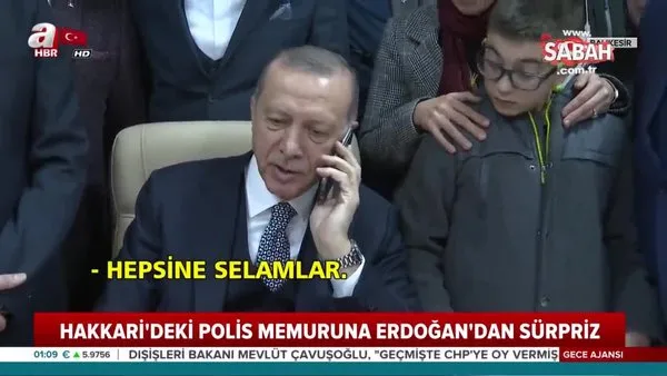 Başkan Erdoğan'dan Hakkari'deki polise sürpriz