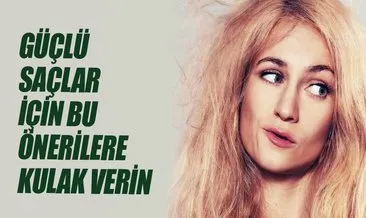Guclu Saclar Icin Bu Onerilere Kulak Verin Saglik Haberleri