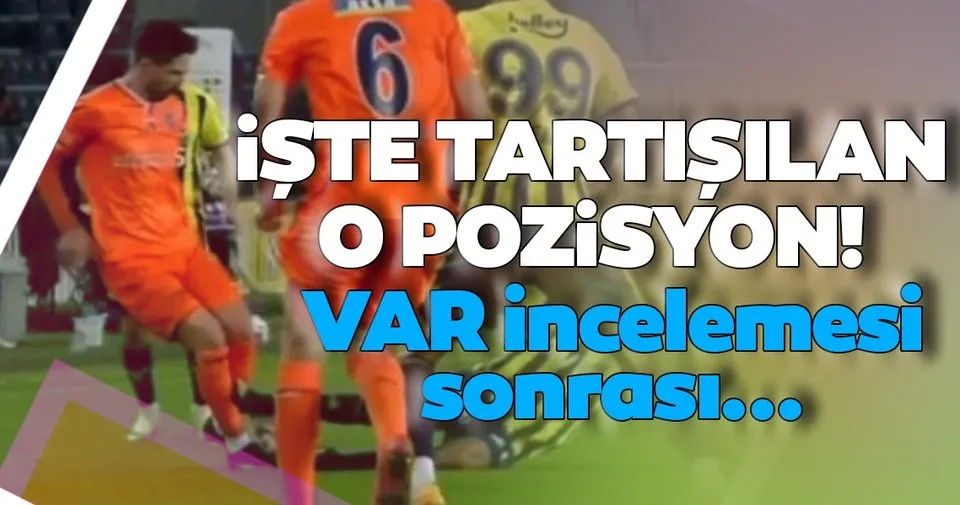 Fenerbahce Basaksehir Macinda Tartisilan Pozisyon Gustavo Sari Kart Gordu Son Dakika Spor Haberleri