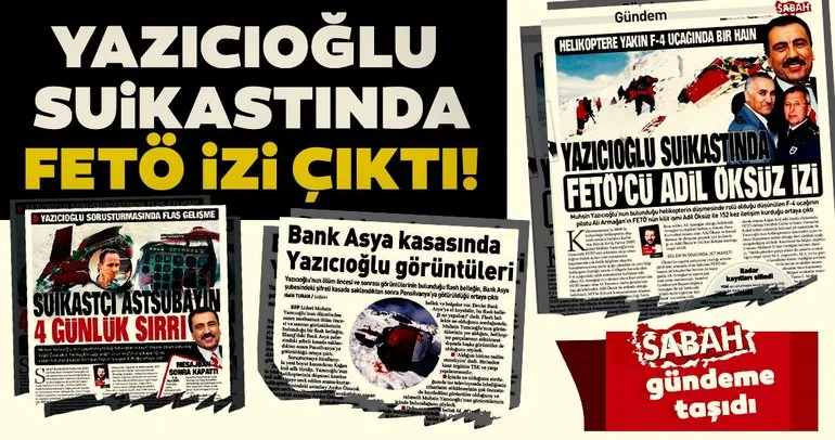Son dakika haberi | SABAH gündeme taşıdı! Muhsin Yazıcıoğlu suikastında FETÖ izi çıktı!