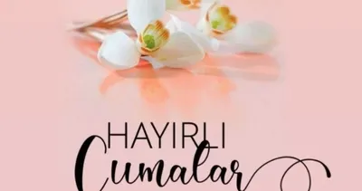 YENİ CUMA MESAJLARI 2026: Kısa, uzun, resimli, hadisli, dualı, en güzel Cuma mesajları ve sözleri