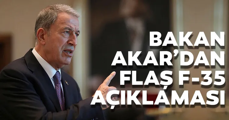 Bakan Akar’dan F-35 açıklaması